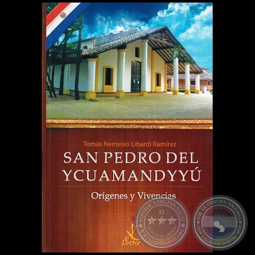 SAN PEDRO DEL YCUAMANDYYÚ - Autor: TOMÁS NEMESIO LIBARDI RAMÍREZ